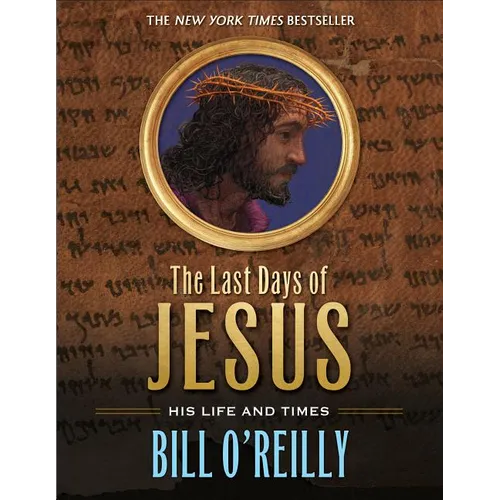 The Last Days of Jesus: His Life and Times - Paperback