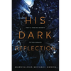 His Dark Reflection: A gripping tale of love, secrets and murder - Paperback