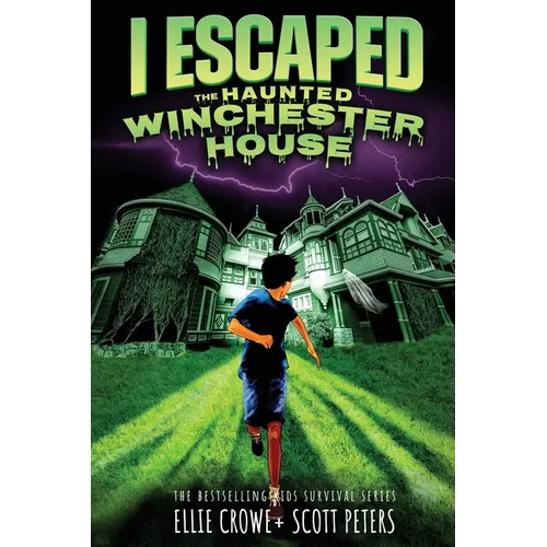 I Escaped The Haunted Winchester House: A Haunted House Survival Story - Paperback