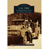 Cal Fire: San Bernardino, Inyo, and Mono Counties - Paperback