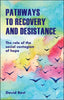 Pathways to Recovery and Desistance: The Role of the Social Contagion of Hope - Paperback