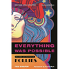 Everything Was Possible: The Birth of the Musical Follies - Paperback