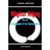 Wingchun Neigong - The Art of Development of the "internal" Force - Paperback