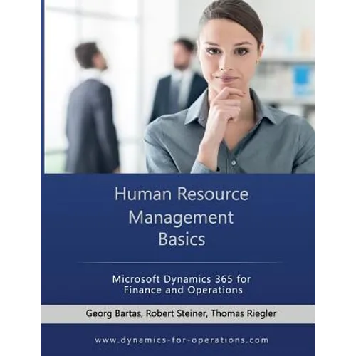 HRM Human Resource Management Basics: Microsoft Dynamics 365 for Finance and Operations - Paperback