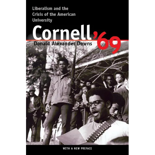 Cornell '69: Liberalism and the Crisis of the American University - Paperback