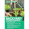 Backyard Homesteading: This book includes: Making Bread, Cheese, Drinkable Water and Tea from Home + Growing Vegetables, Fruits and Raising Livestock - Paperback