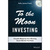To the Moon Investing: Visually Mapping Your Winning Stock Market Portfolio - Hardcover