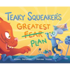 Teaky Squeaker's Greatest Plan - Hardcover