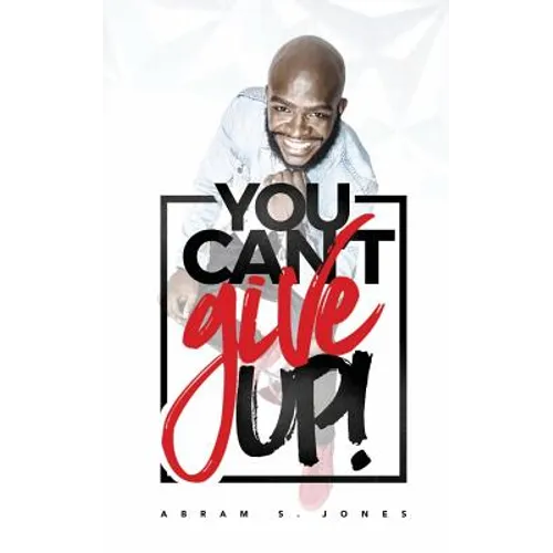 You Can't Give Up - Paperback
