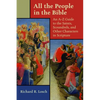 All the People in the Bible: An A-Z Guide to the Saints, Scoundrels, and Other Characters in Scripture - Paperback