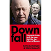 Downfall: Putin, Prigozhin, and the Fight for the Future of Russia - Paperback