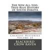 The New All-too-True-Blue History of South Dakota - Paperback