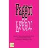 Faggot: An Appalachian Tale Surviving Bullying - Paperback
