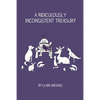 A Ridiculously Inconsistent Treasury - Paperback