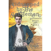 Kidnapped by the Gentleman: Historical MMM+ paranormal romance - Paperback
