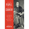 For the People, for the Country: Patrick Henry's Final Political Battle - Hardcover