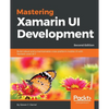 Mastering Xamarin UI Development - Second Edition - Paperback