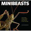 Minibeasts: True Rulers of Our World and the Key to Our Survival - Hardcover