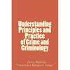 Understanding Principles and Practice of crime and criminolgy: Understanding Principles and Practice of Crime and Criminology - Paperback