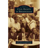 Civil Rights in Birmingham - Hardcover