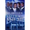 My Brother, Father...And Me - Paperback