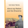 About My Father and the Braceros - Paperback