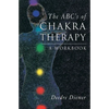 The Abc's of Chakra Therapy: A Workbook - Paperback