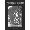 Mississippi Escape!: The Team that Changed America - Paperback