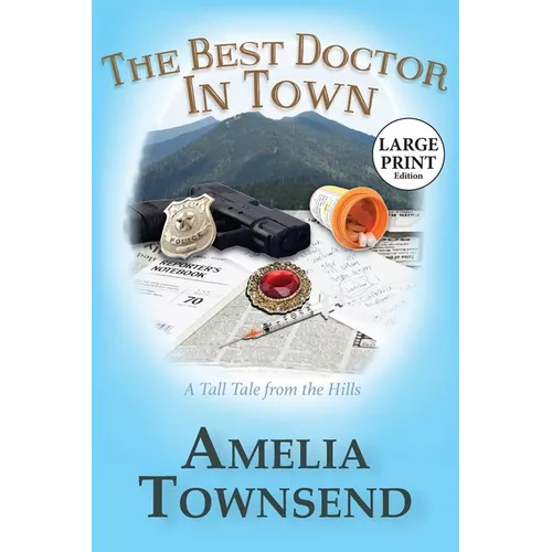The Best Doctor in Town: A Tall Tale From the Hills - Paperback