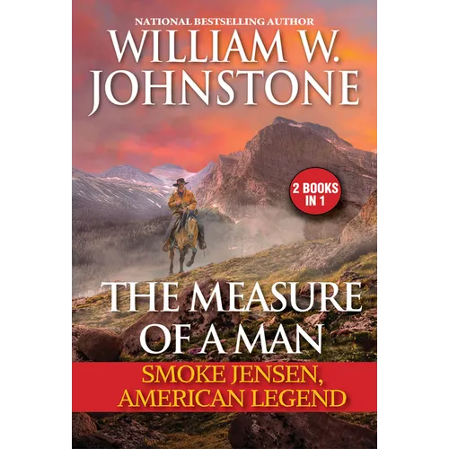 The Measure of a Man: Smoke Jensen, American Legend - Mass Market Paperbound