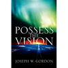 Possess the Vision - Paperback