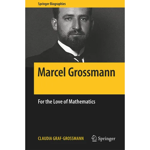 Marcel Grossmann: For the Love of Mathematics - Hardcover