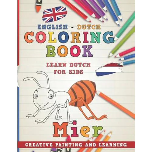 Coloring Book: English - Dutch I Learn Dutch for Kids I Creative Painting and Learning. - Paperback