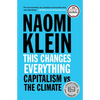 This Changes Everything: Capitalism vs. the Climate - Paperback