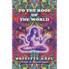 To the Roof of the World: Memoir of a Hashish Hippie - Paperback