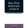 Memoir of the Rev. John Russell and his out-of-door life - Paperback