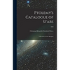 Ptolemy's Catalogue of Stars: A Revision of the Almagest - Hardcover