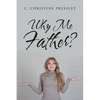 Why Me Father? - Paperback
