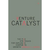 Venture Catalyst: The Five Strategies for Explosive Corporate Growth - Paperback