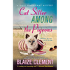 Cat Sitter Among the Pigeons: A Dixie Hemingway Mystery - Paperback