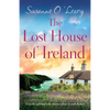 The Lost House of Ireland: A totally uplifting Irish romance about second chances - Paperback