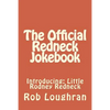 The Official Redneck Jokebook: Introducing: Little Rodney Redneck - Paperback
