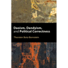 Daoism, Dandyism, and Political Correctness - Paperback