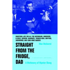 Straight from the Fridge, Dad: A Dictionary of Hipster Slang - Paperback