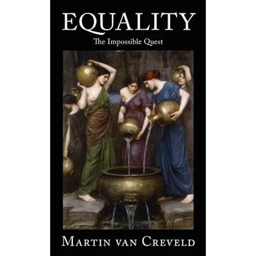 Equality: The Impossible Quest - Hardcover