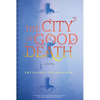 The City of Good Death - Hardcover