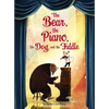 The Bear, the Piano, the Dog, and the Fiddle - Hardcover
