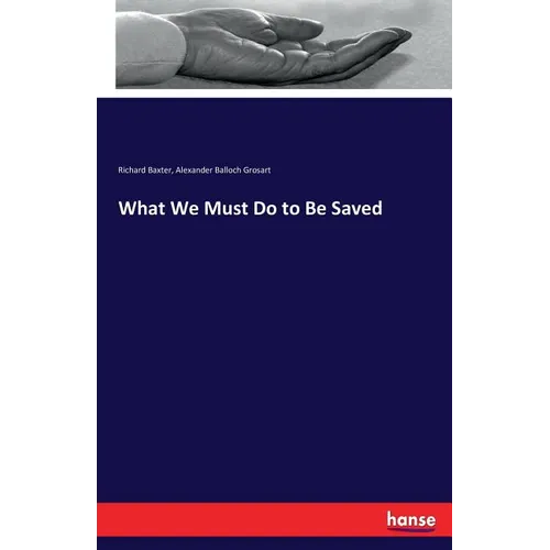 What We Must Do to Be Saved - Paperback