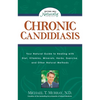 Chronic Candidiasis: Your Natural Guide to Healing with Diet, Vitamins, Minerals, Herbs, Exercise, and Other Natural Methods - Paperback