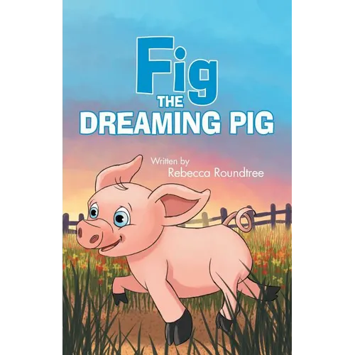 Fig the Dreaming Pig - Paperback